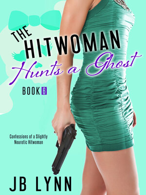 The Hitwoman Hunts a Ghost - ebook